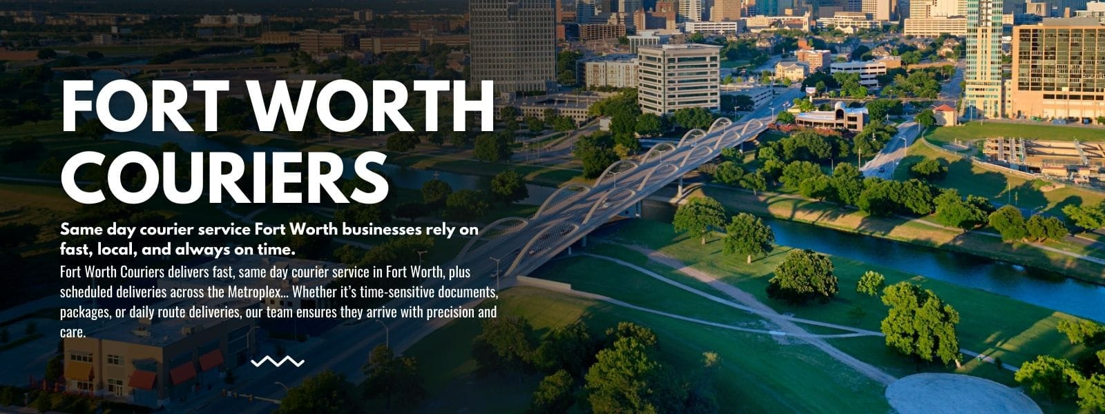 Fort worth (2) Same day courier service Fort Worth businesses rely on — fast, local, and always on time. Fort Worth Couriers delivers fast, same day courier service in Fort Worth, plus scheduled deliveries across the Metroplex… Whether it’s time-sensitive documents, packages, or daily route deliveries, our team ensures they arrive with precision and care.